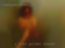 I like to set goals and for golden shower  make them real.