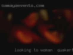 Looking to woman in Quakertown meet up with women.