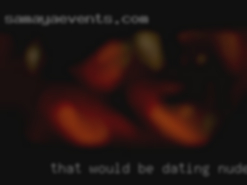That dating nude would be a good start.